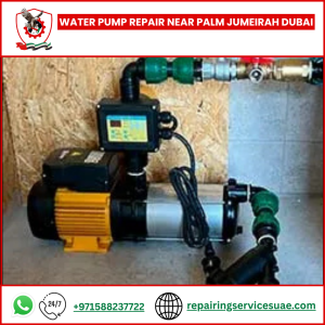 Water Pump Repair near Palm Jumeirah Dubai