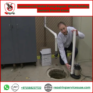 Commercial Water Pump Repair: What Building Owners Should Know