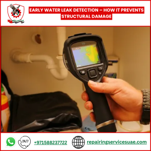 Early Water Leak Detection – How It Prevents Structural Damage