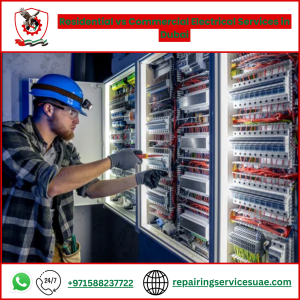 Residential vs Commercial Electrical Services in Dubai