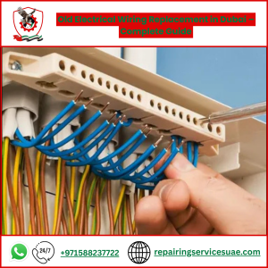 Old Electrical Wiring Replacement in Dubai – Complete Guide