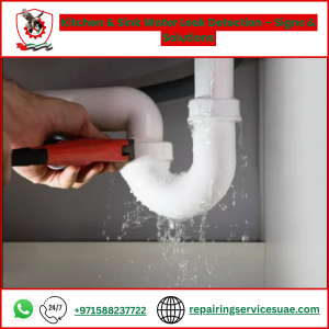 Kitchen & Sink Water Leak Detection – Signs & Solutions