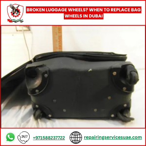 Broken Luggage Wheels? When to Replace Bag Wheels in Dubai