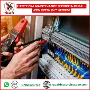 Electrical Maintenance Service in Dubai – How Often Is It Needed?