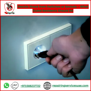 Electric Shock from Switches or Sockets – What Dubai Residents Should Do