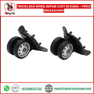 Travel Bag Wheel Repair Cost in Dubai – Price Breakdown