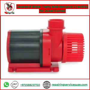 Seasonal Water Pump Maintenance Checklist for Dubai Homes