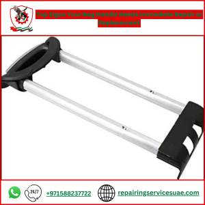 Top Signs Your Bag Handle Needs Immediate Repair or Replacement