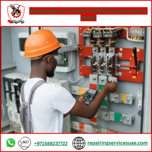 Residential vs Commercial Electrical Services in Dubai