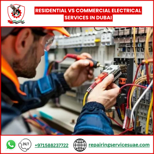 Residential vs Commercial Electrical Services in Dubai