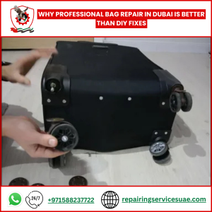 Why Professional Bag Repair in Dubai Is Better Than DIY Fixes