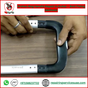 Broken Bag Handle Repair in Dubai – Best Fixing Methods