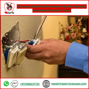 Common Electrical Problems in Dubai Homes & How Electricians Fix Them