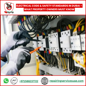 Electrical Code & Safety Standards in Dubai – What Property Owners Must Know