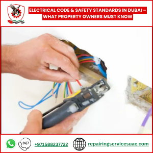 Electrical Code & Safety Standards in Dubai – What Property Owners Must Know