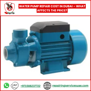 Water Pump Repair Cost in Dubai – What Affects the Price?