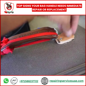 Top Signs Your Bag Handle Needs Immediate Repair or Replacement