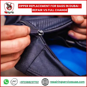 Zipper Replacement for Bags in Dubai – Repair vs Full Change
