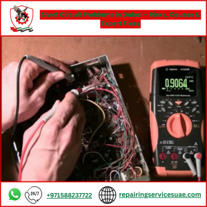 Short Circuit Problems in Dubai – Risks, Causes & Expert Fixes