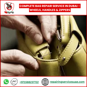 Complete Bag Repair Service in Dubai – Wheels, Handles & Zippers