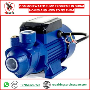 Common Water Pump Problems in Dubai Homes and How to Fix Them