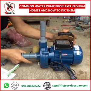 Common Water Pump Problems in Dubai Homes and How to Fix Them