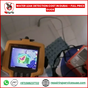 Water Leak Detection Cost in Dubai – Full Price Guide