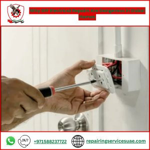 Why DIY Electrical Repairs Are Dangerous in Dubai Homes