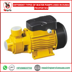 Different Types of Water Pumps Used in Dubai Properties