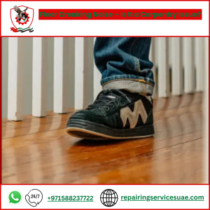 Floor Creaking Noise – Is It a Carpentry Issue?