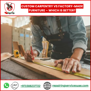 Custom Carpentry vs Factory-Made Furniture – Which Is Better?