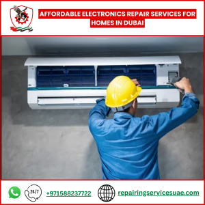 Affordable Electronics Repair Services for Homes in Dubai