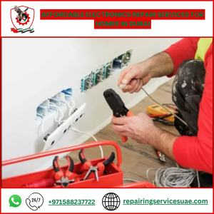 Affordable Electronics Repair Services for Homes in Dubai