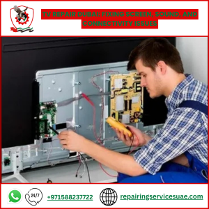 TV Repair Dubai: Fixing Screen, Sound, and Connectivity Issues