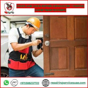 Door and Lock Repair Services by Trusted Handyman in Dubai