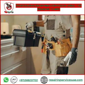 Professional Handyman Services in Dubai: Top Reasons to Hire