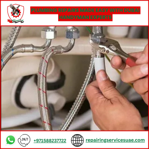 Plumbing Repairs Made Easy with Dubai Handyman Experts