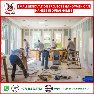 Small Renovation Projects Handymen Can Handle in Dubai Homes