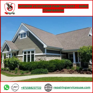 Interior vs Exterior Painting Cost – Dubai Comparison