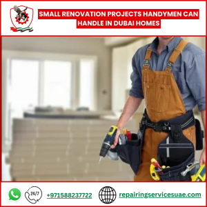 Small Renovation Projects Handymen Can Handle in Dubai Homes