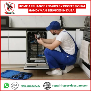 Home Appliance Repairs by Professional Handyman Services in Dubai