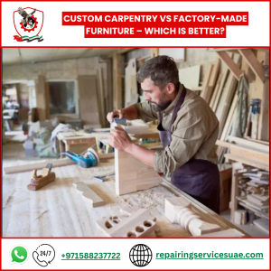 Custom Carpentry vs Factory-Made Furniture – Which Is Better?