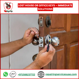 Lost House or Office Keys – Immediate Solutions