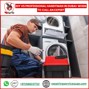 DIY vs Professional Handyman in Dubai: When to Call an Expert