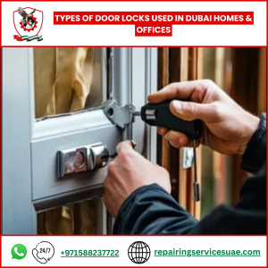 Types of Door Locks Used in Dubai Homes & Offices