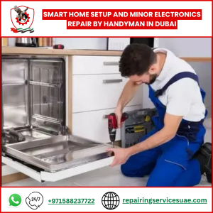 Smart Home Setup and Minor Electronics Repair by Handyman in Dubai
