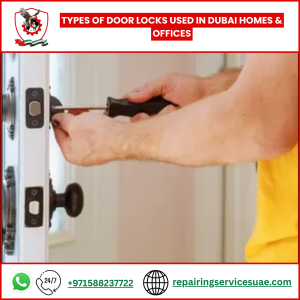 Types of Door Locks Used in Dubai Homes & Offices