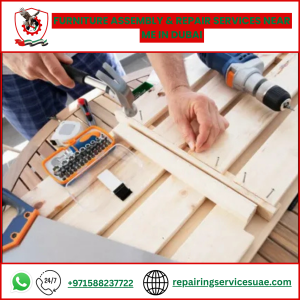 Furniture Assembly & Repair Services Near Me in Dubai