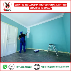 What Is Included in Professional Painting Services in Dubai?