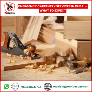 Emergency Carpentry Services in Dubai – What to Expect